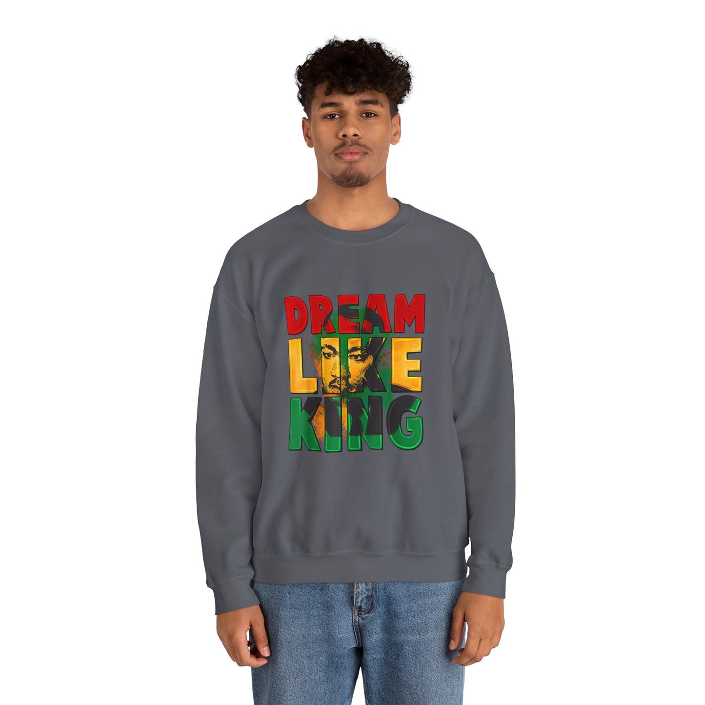 King Dream Unisex Sweatshirt