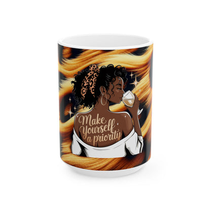 Self-Care Inspirational Ceramic Mug - Make Yourself a Priority - 11oz & 15oz