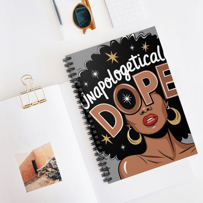 Unapologetically Dope Spiral Notebook - Perfect for Creative Souls & Daily Inspiration