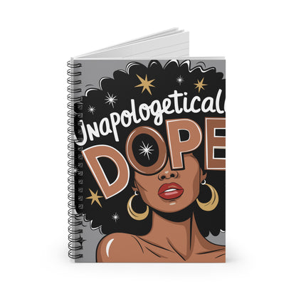 Unapologetically Dope Spiral Notebook - Perfect for Creative Souls & Daily Inspiration