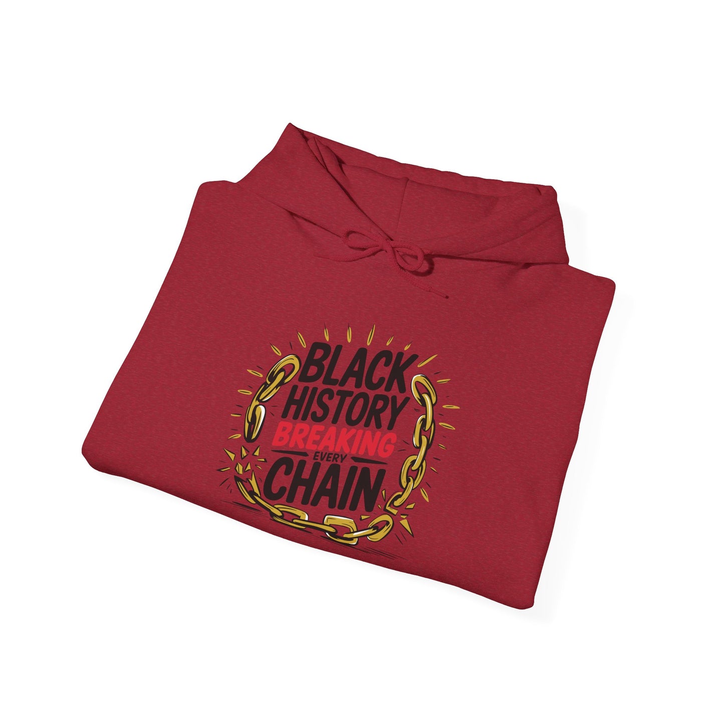 "Black History Month Hoodie - Breaking Chains, Building Futures"