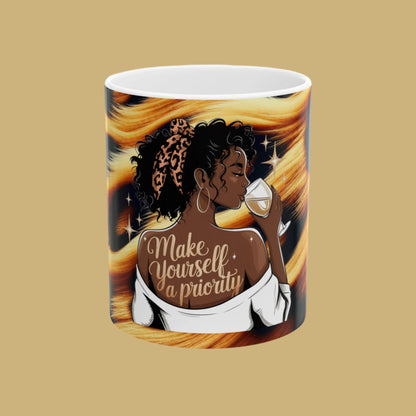 Self-Care Inspirational Ceramic Mug - Make Yourself a Priority - 11oz & 15oz